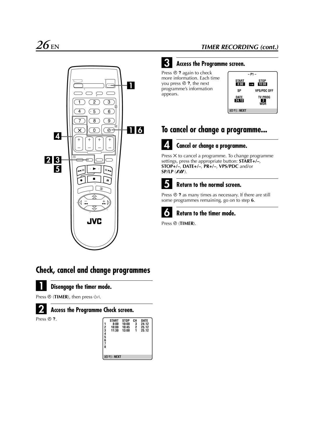 JVC HR-J281, HR-J289EU, HR-J280 Check, cancel and change programmes, Cancel or change a programme, Return to the timer mode 