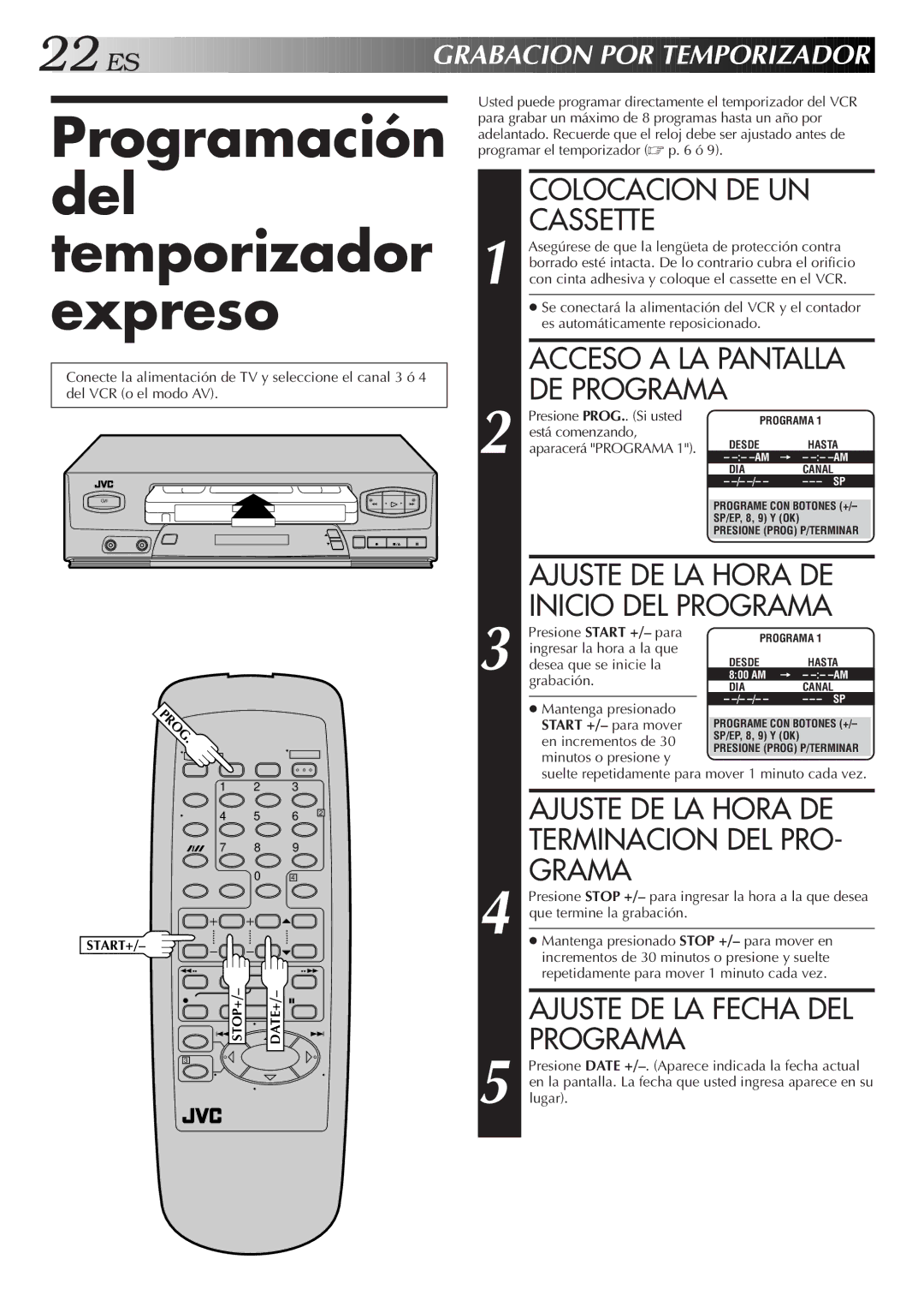 JVC HR-J4006UM manual Programación del temporizador expreso, Colocacion DE UN Cassette, Ajuste DE LA Fecha DEL Programa 