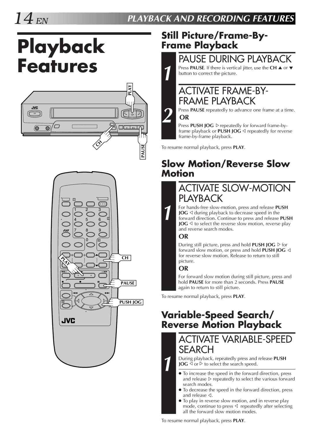 JVC HR-J4006UM manual Playback Features, Activate FRAME-BY, Frame Playback, Activate SLOW-MOTION 