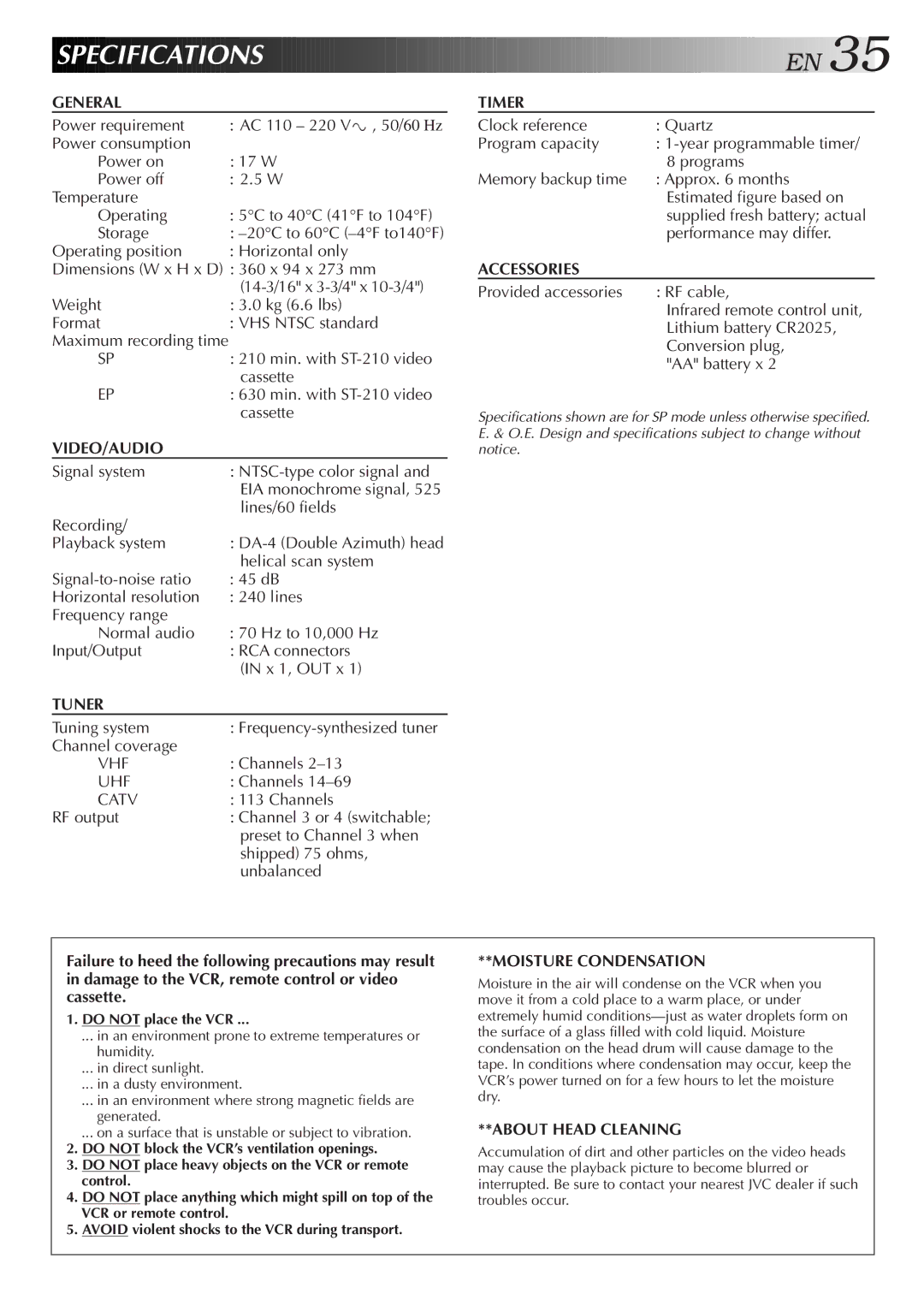 JVC HR-J4006UM manual Speci Fications, Failure to heed the following precautions may result, Cassette 