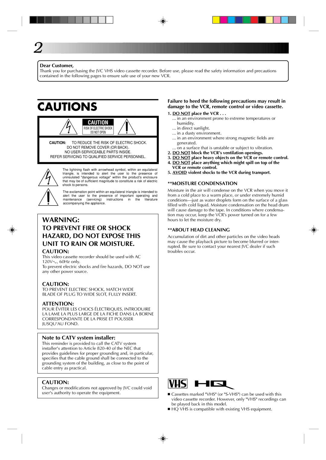 JVC HR-J430U manual Dear Customer, Do not place the VCR 