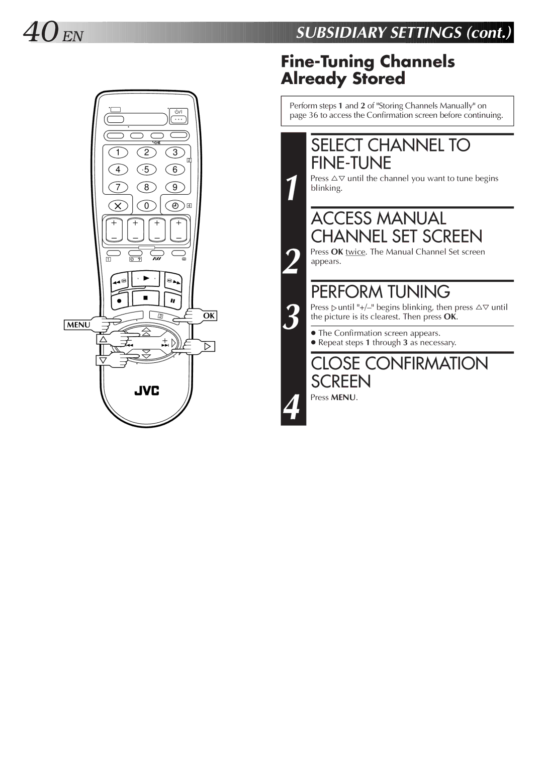 JVC HR-J458E, HR-J258E specifications Select Channel to FINE-TUNE, Fine-Tuning Channels Already Stored 