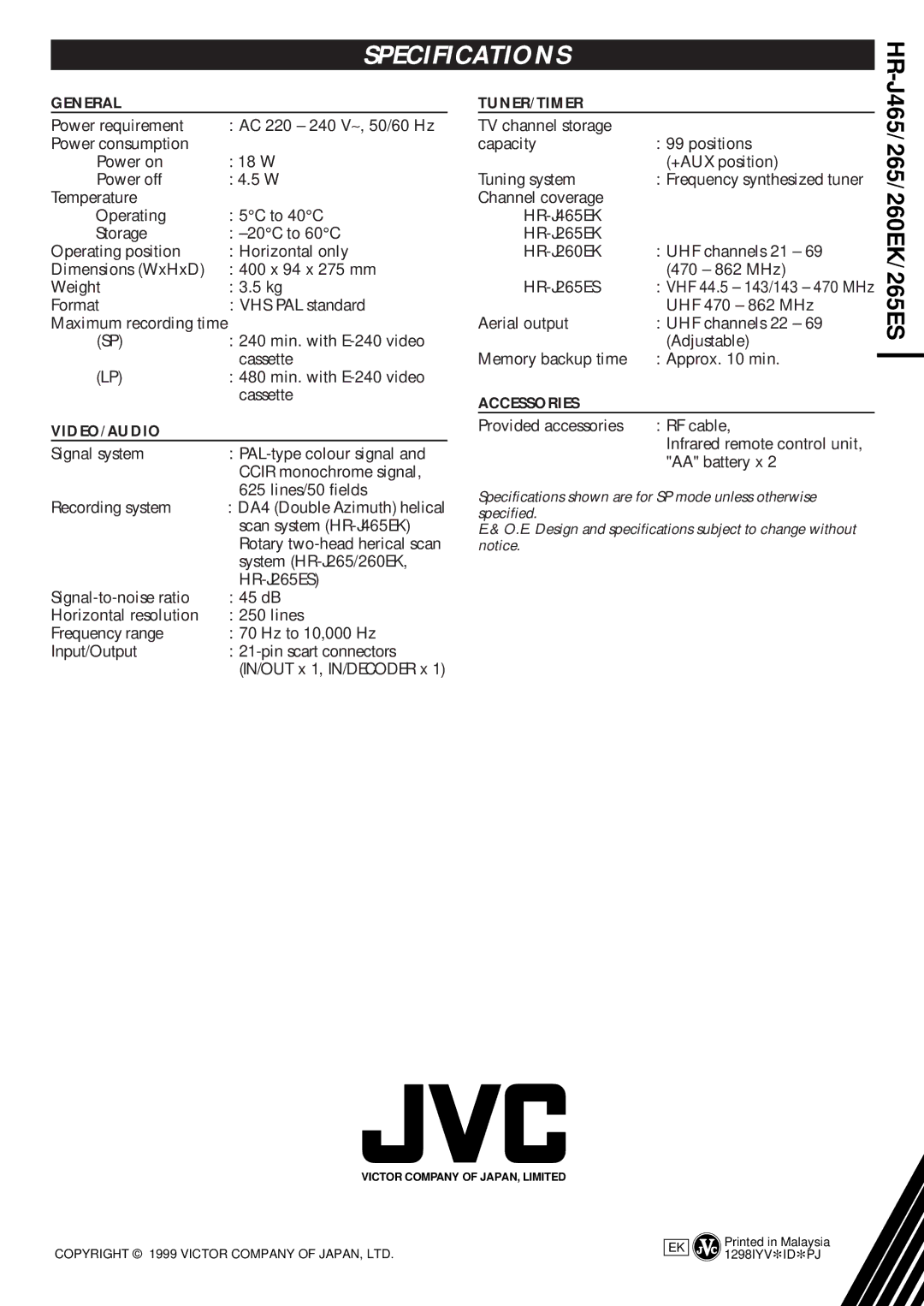 JVC HR-J465EK DA4 Double Azimuth helical, Rotary two-head herical scan, IN/OUT x 1, IN/DECODER x, VHF 44.5 143/143 470 MHz 