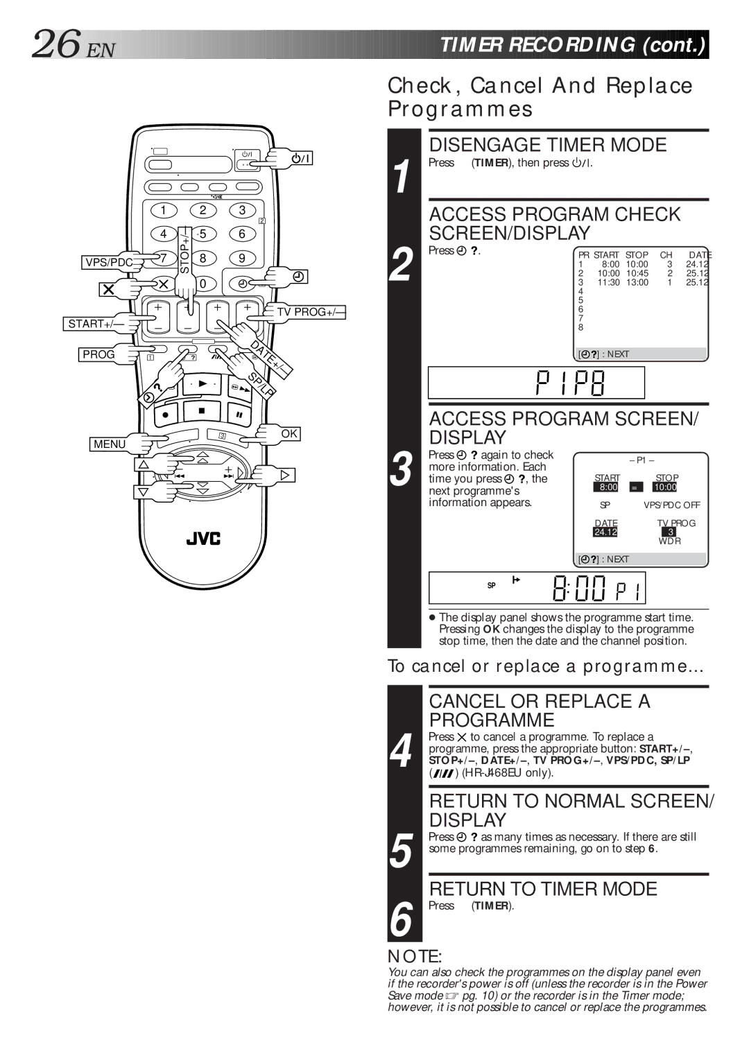 JVC HR-J268EU, HR-J468EU Check, Cancel And Replace Programmes, Press Again to check More information. Each Time you press 