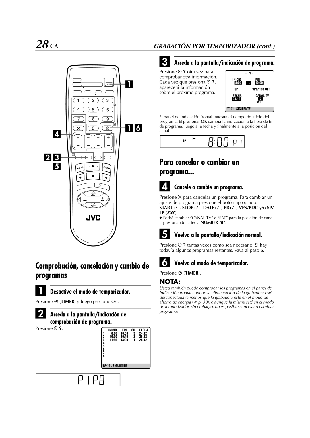 JVC HR-J470EU, HR-J672EU manual 28 CA, Comprobación, cancelación y cambio de programas, Para cancelar o cambiar un Programa 