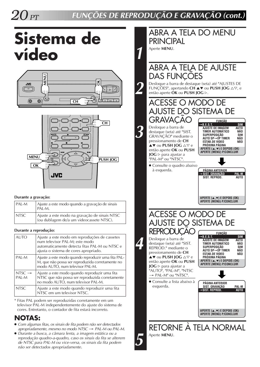 JVC HR-J474M manual Sistema de vídeo, Abra a Tela DE Ajuste DAS Funções, Gravação Função, Reprodução Função 