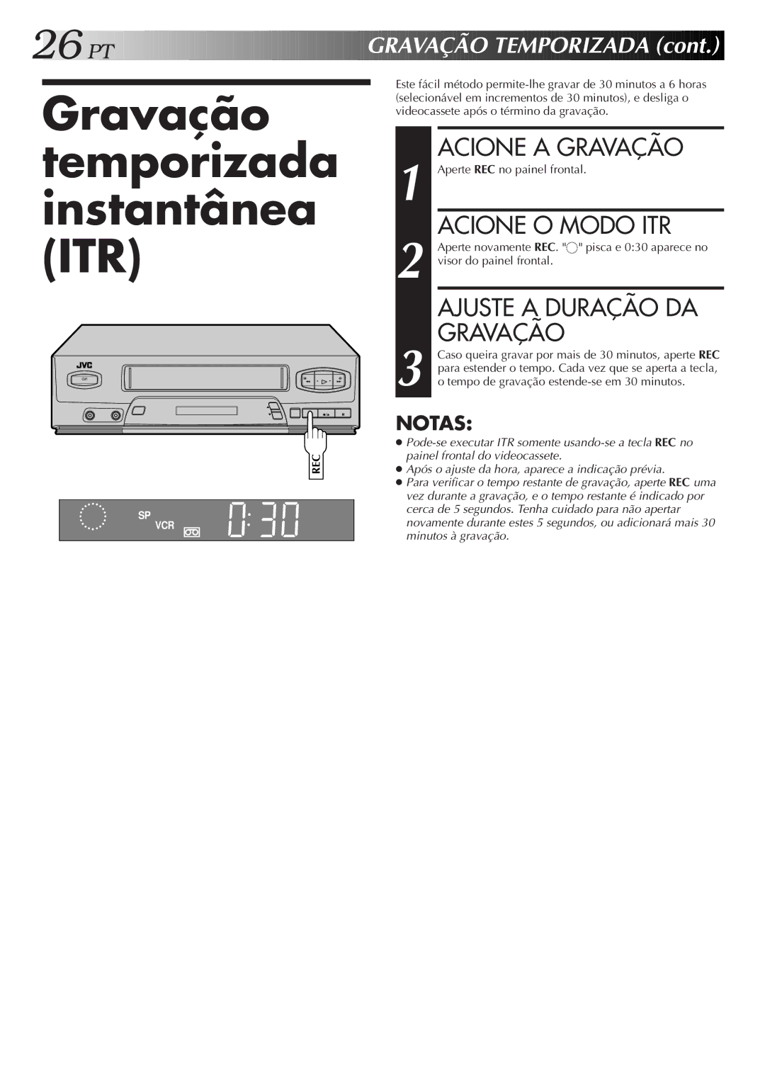 JVC HR-J474M Gravação temporizada instantânea ITR, Acione a Gravação, Acione O Modo ITR, Ajuste a Duração DA Gravação 