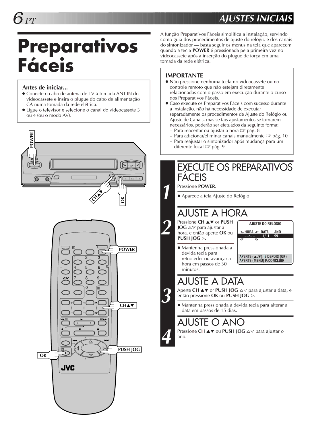 JVC HR-J474M manual Execute OS Preparativos Fáceis, Ajuste a Hora, Ajuste a Data, Ajuste O ANO 