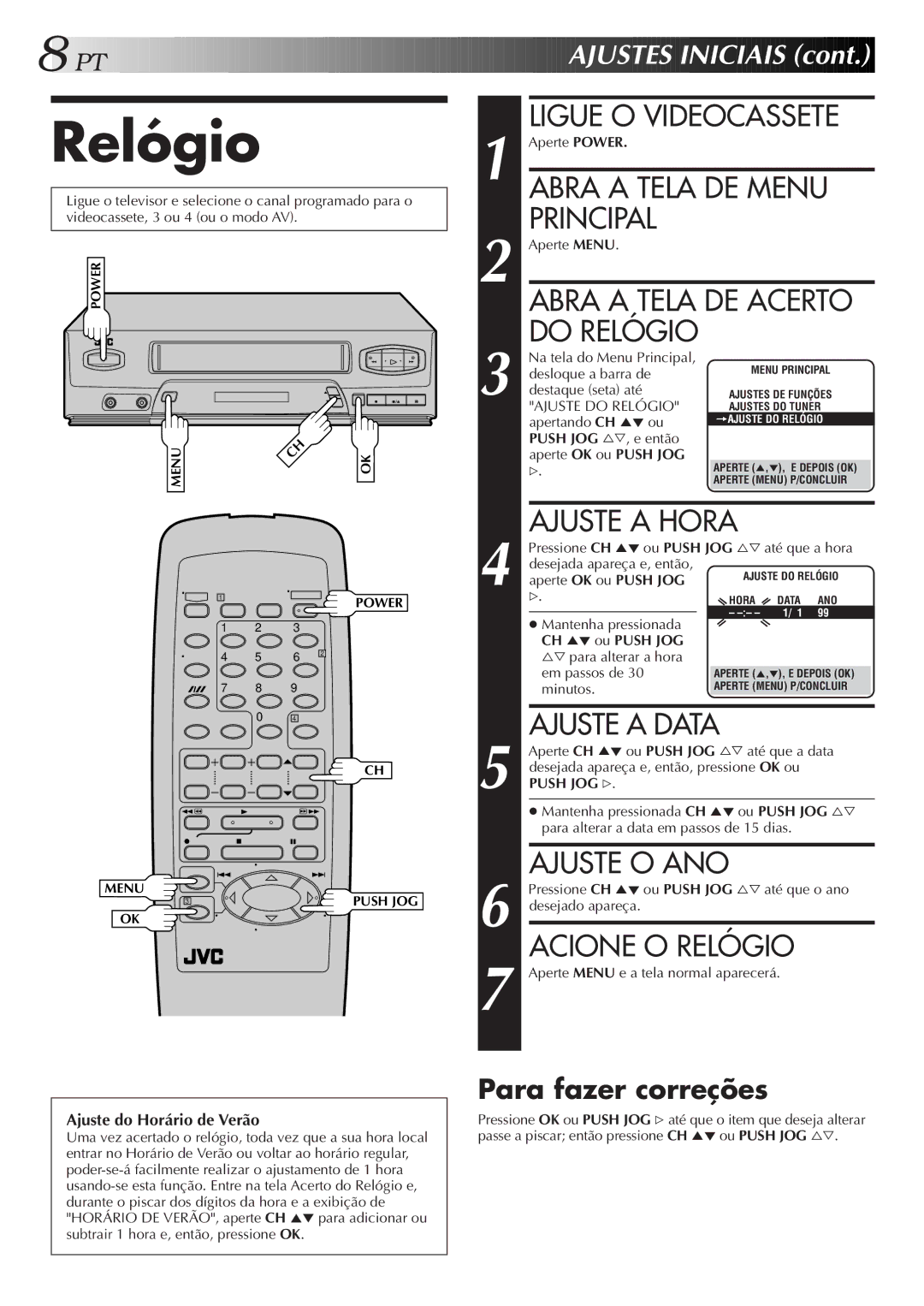 JVC HR-J474M Ligue O Videocassete, Abra a Tela DE Menu Principal, Abra a Tela DE Acerto do Relógio, Acione O Relógio 