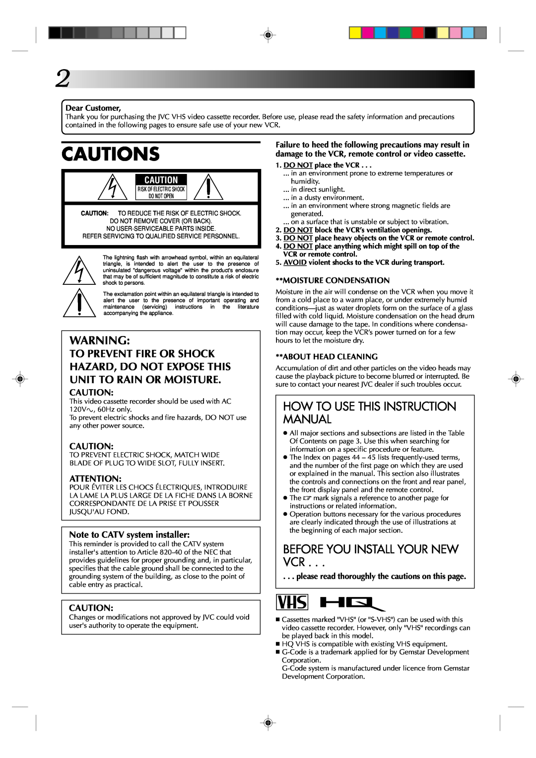 JVC HR-J631T manual Cautions, How To Use This Instruction Manual, Before You Install Your New Vcr, DO NOT place the VCR 