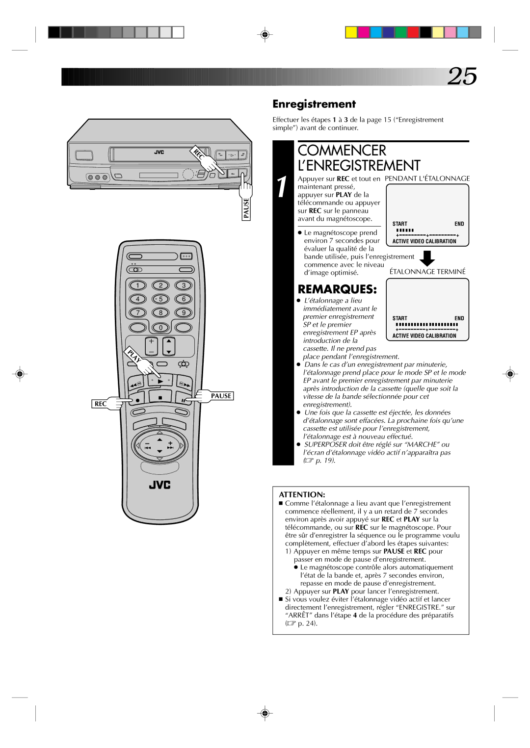 JVC HR-J633U ’Enregistrement, Environ 7 secondes pour, ’image optimisé, Appuyer sur Play pour lancer l’enregistrement 