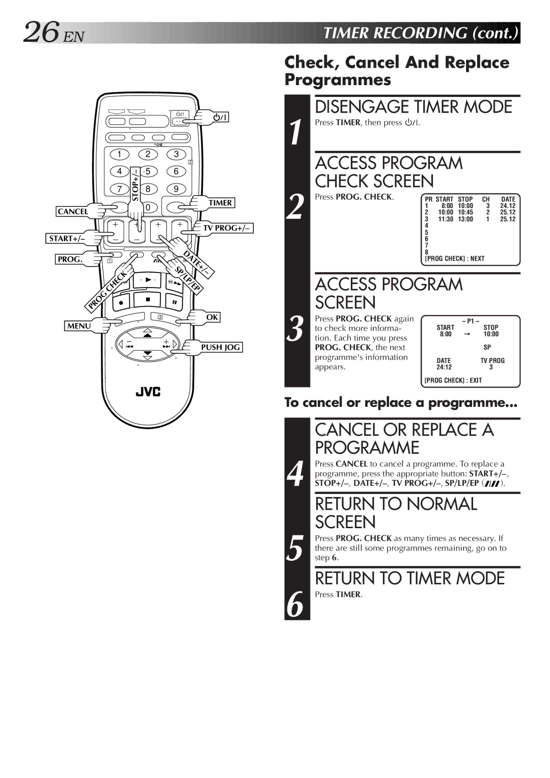 JVC HR-J655EA specifications Disengage Timer Mode, Access Program, Cancel or Replace a Programme, Return to Timer Mode 