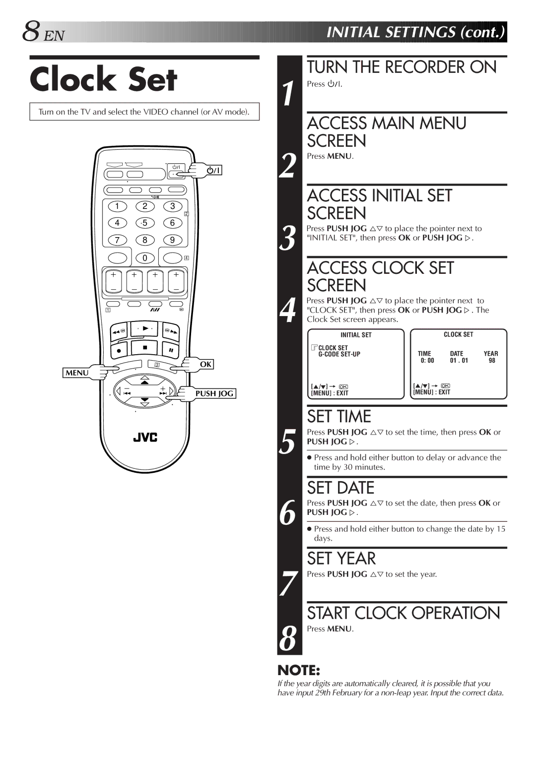 JVC HR-J655EA Clock Set, Turn the Recorder on, Access Main Menu Screen, Access Initial SET Screen, Access Clock SET Screen 