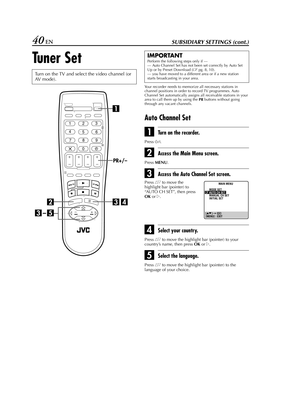 JVC HR-J670, HR-671, HR-674, HR-272EU, HR-673, HR-470, HR-672, HR-472EU Tuner Set, 40 EN, Access the Auto Channel Set screen 