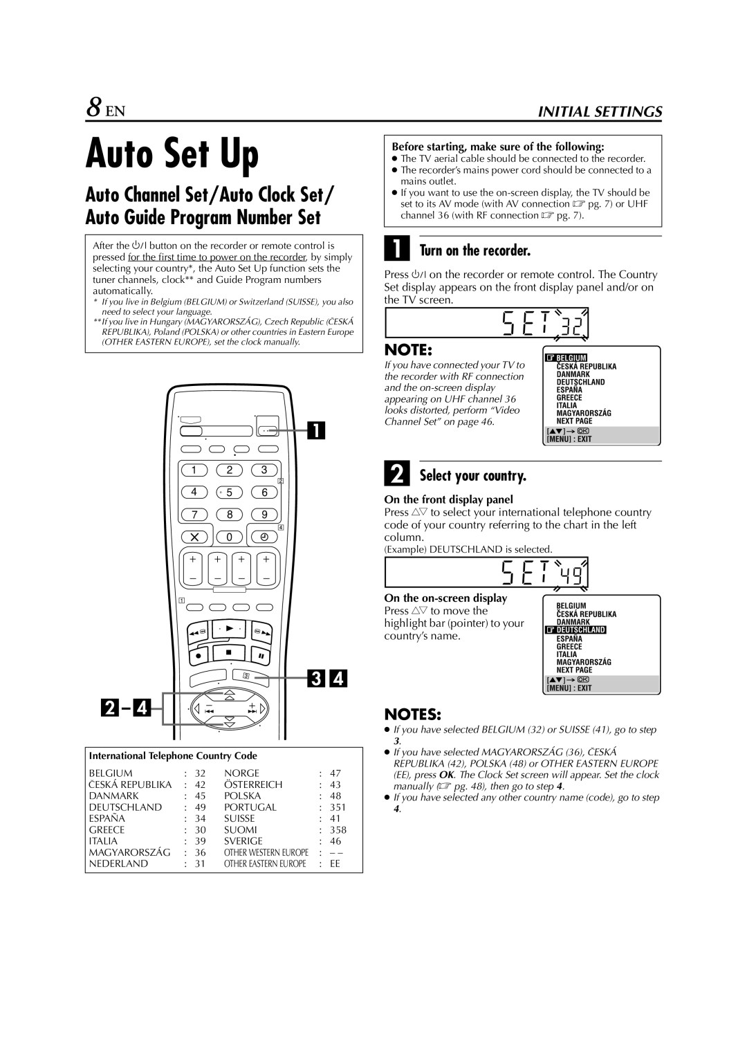 JVC HR-J670, HR-671, HR-674, HR-272EU, HR-673, HR-470, HR-672, HR-472EU Auto Set Up, Turn on the recorder, Select your country 