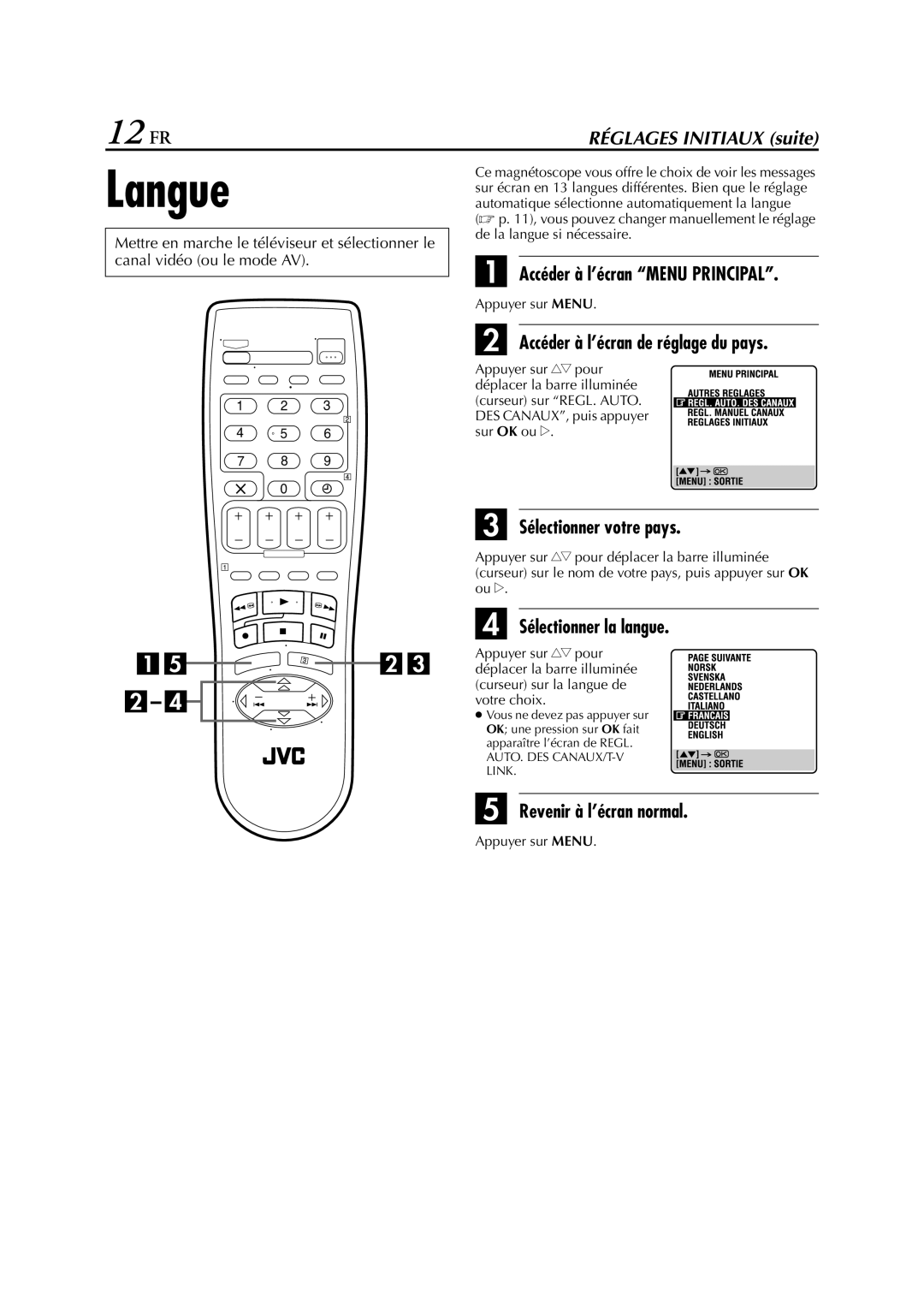 JVC HR-J272EU, HR-J670, HR-J470 manual Langue, 12 FR, Accéder à l’écran Menu Principal, Accéder à l’écran de réglage du pays 