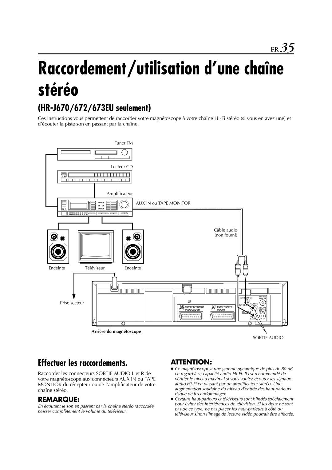 JVC HR-J470 Raccordement/utilisation d’une chaîne stéréo, HR-J670/672/673EU seulement, Effectuer les raccordements 