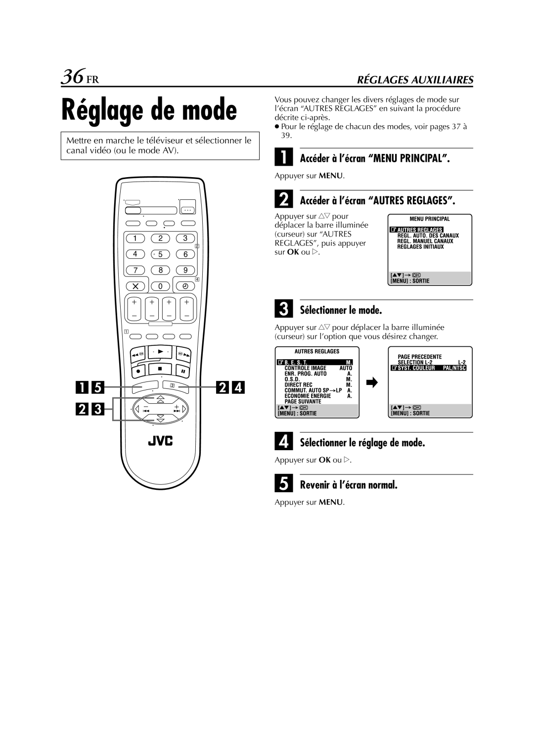 JVC HR-J470, HR-J670 manual 36 FR, Sélectionner le mode, Sélectionner le réglage de mode, Accéder à l’écran Autres Reglages 