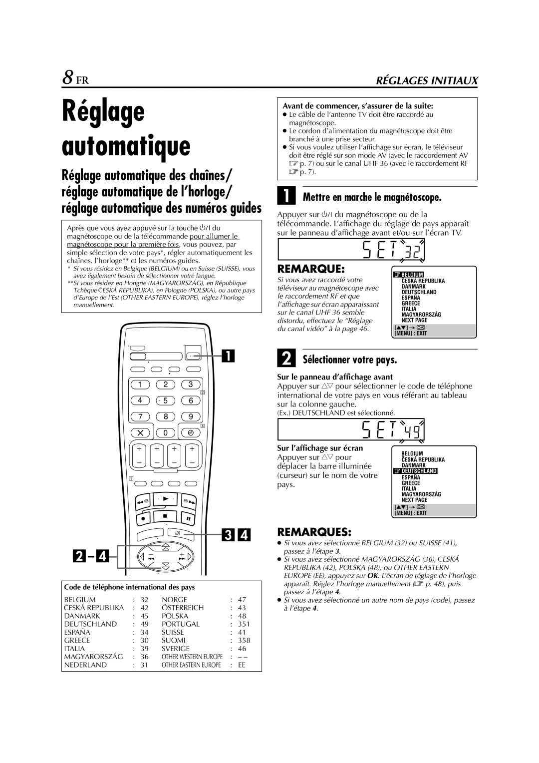 JVC HR-J470, HR-J670 Mettre en marche le magnétoscope, Sélectionner votre pays, Avant de commencer, s’assurer de la suite 