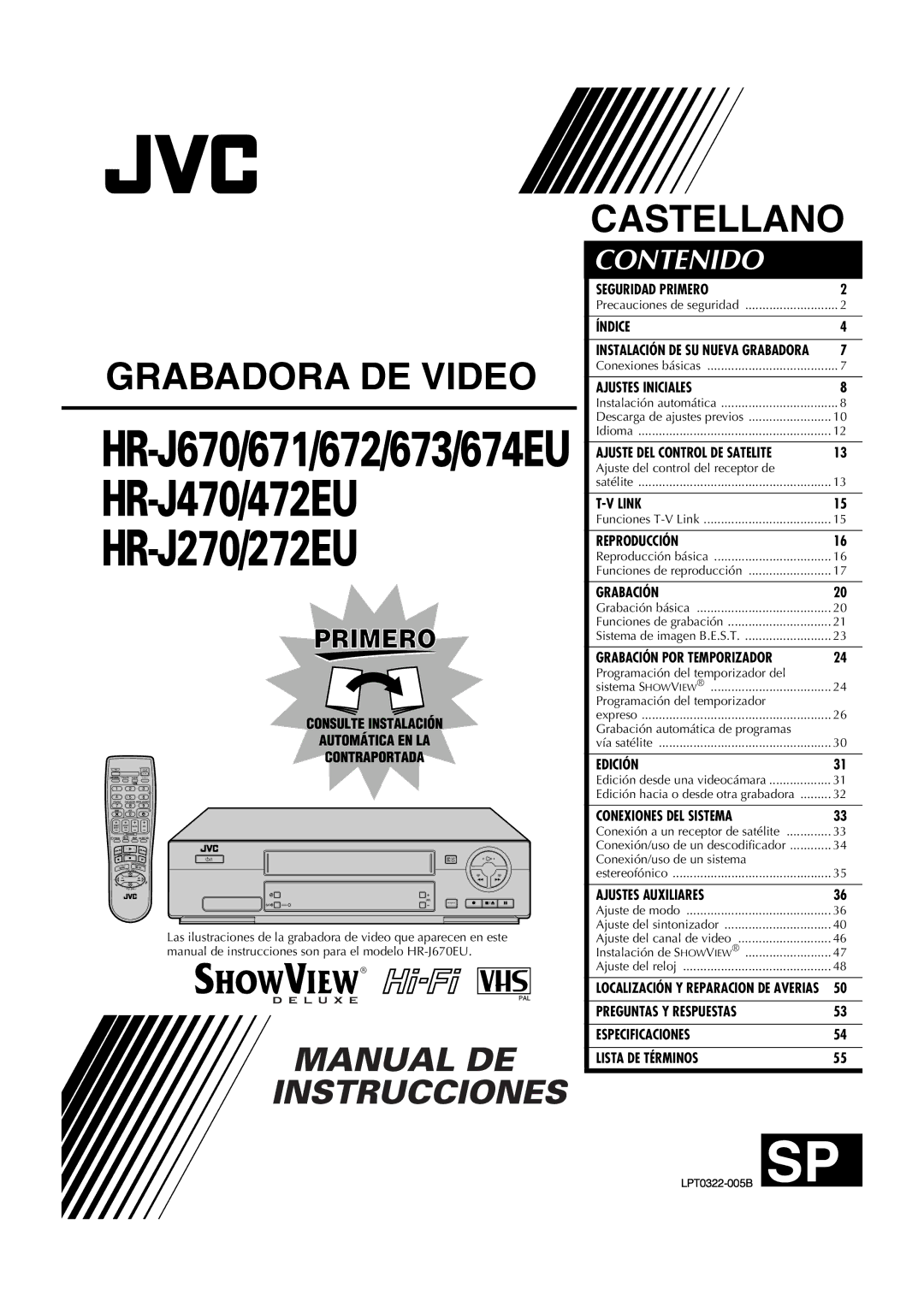 JVC HR-J673, HR-J670, HR-J470, HR-J472EU, HR-J672, HR-J671, HR-J272EU, HR-J4270, HR-J674EU manual Grabadora DE Video 