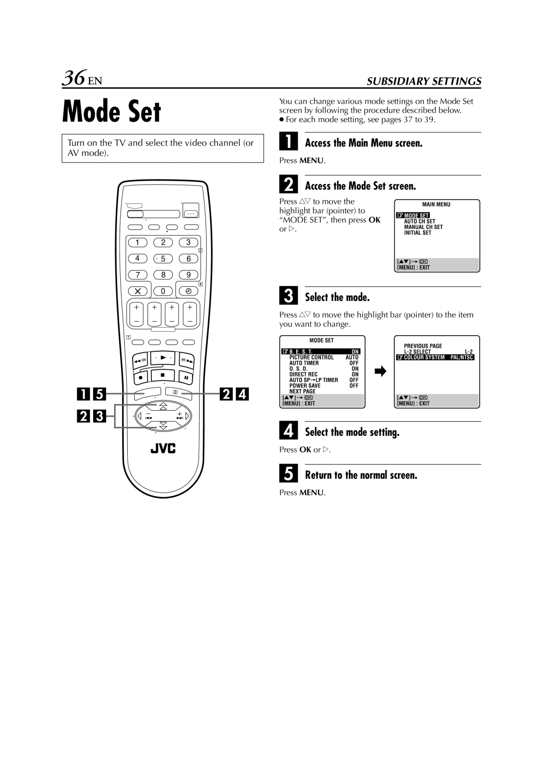 JVC HR-J671, HR-J673, HR-J470, HR-J472EU, HR-J672, HR-J270 36 EN, Access the Mode Set screen, Select the mode setting 