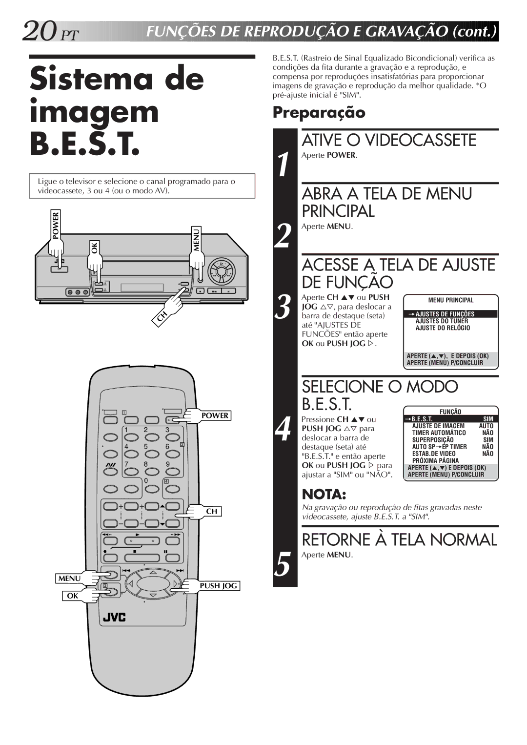 JVC HR-J673M manual Sistema de imagem B.E.S.T, Ative O Videocassete, Selecione O Modo, Preparação 