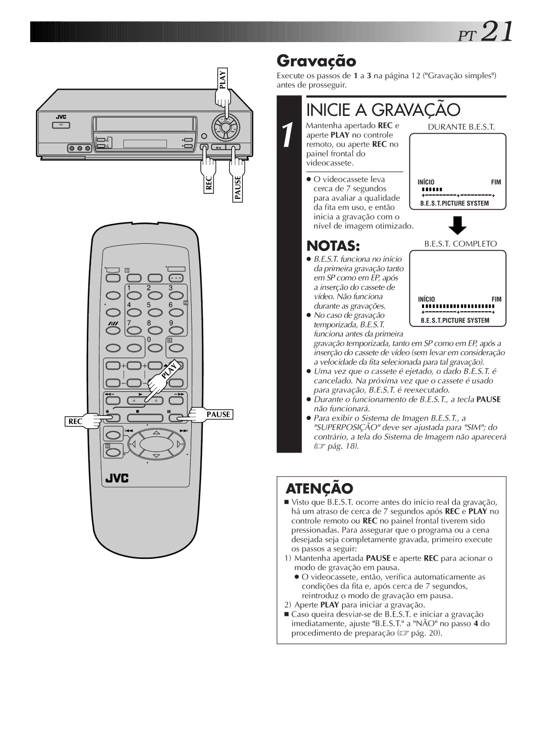 JVC HR-J673M manual Gravação, Atenção, Mantenha apertado REC e, Cerca de 7 segundos, Para avaliar a qualidade 