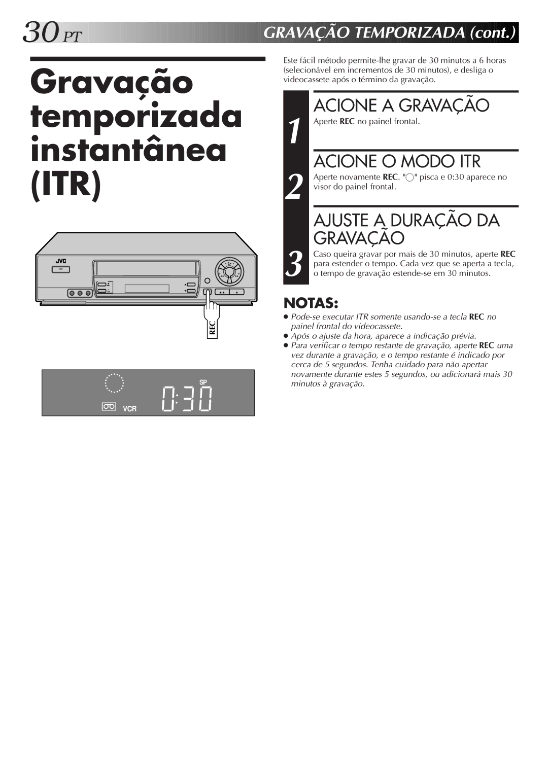 JVC HR-J673M Gravação temporizada instantânea ITR, Acione a Gravação, Acione O Modo ITR, Ajuste a Duração DA Gravação 