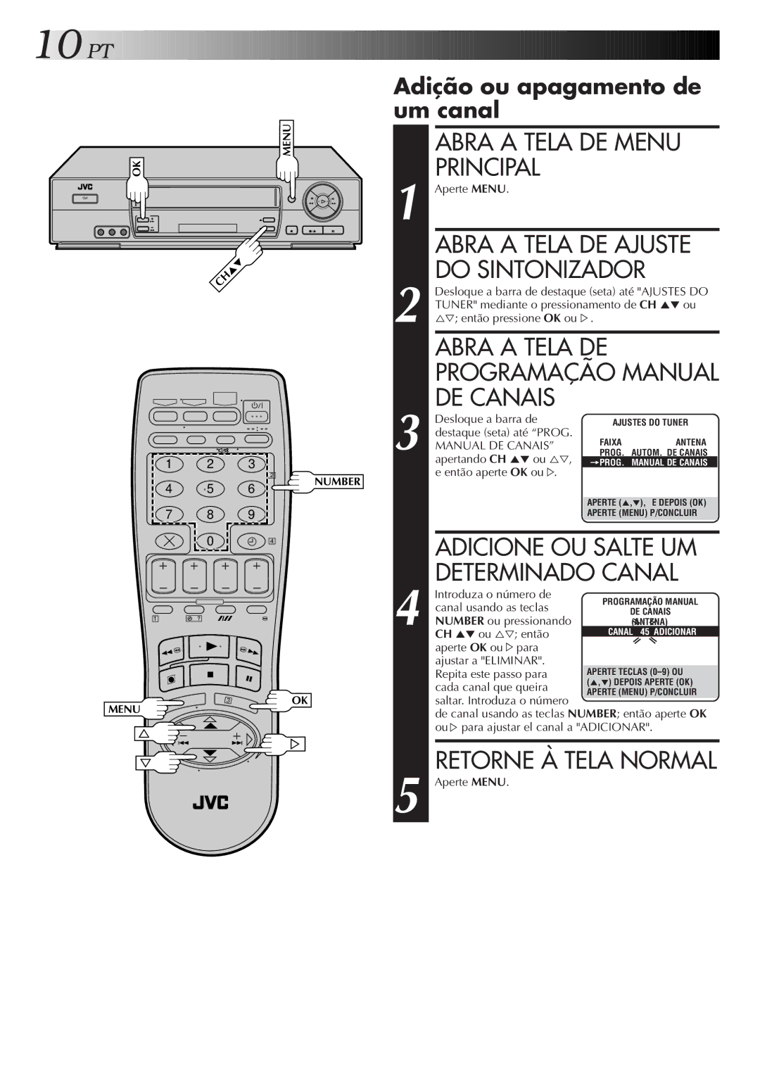 JVC HR-J676M manual Abra a Tela DE Programação Manual DE Canais, Adição ou apagamento de um canal, Então aperte OK ou% 