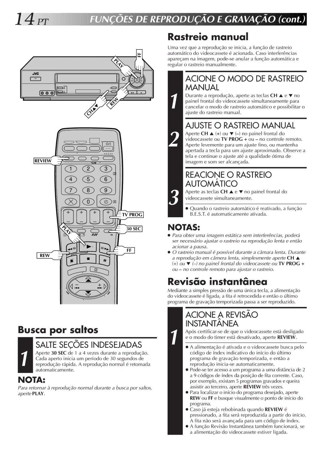 JVC HR-J676M FU Nções DE REP Rodução E Gravação, Rastreio manual, Busca por saltos, Revisão instantânea, Acionar a pausa 