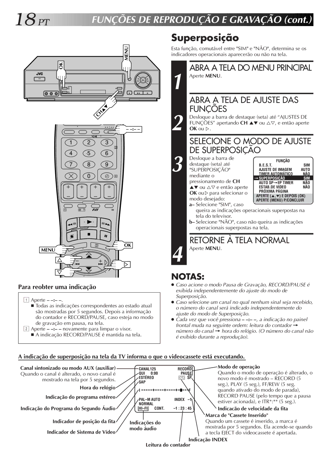 JVC HR-J676M manual Superposição, Exibido durante a reprodução, Canal sintonizado ou modo AUX auxiliar, Modo de operação 