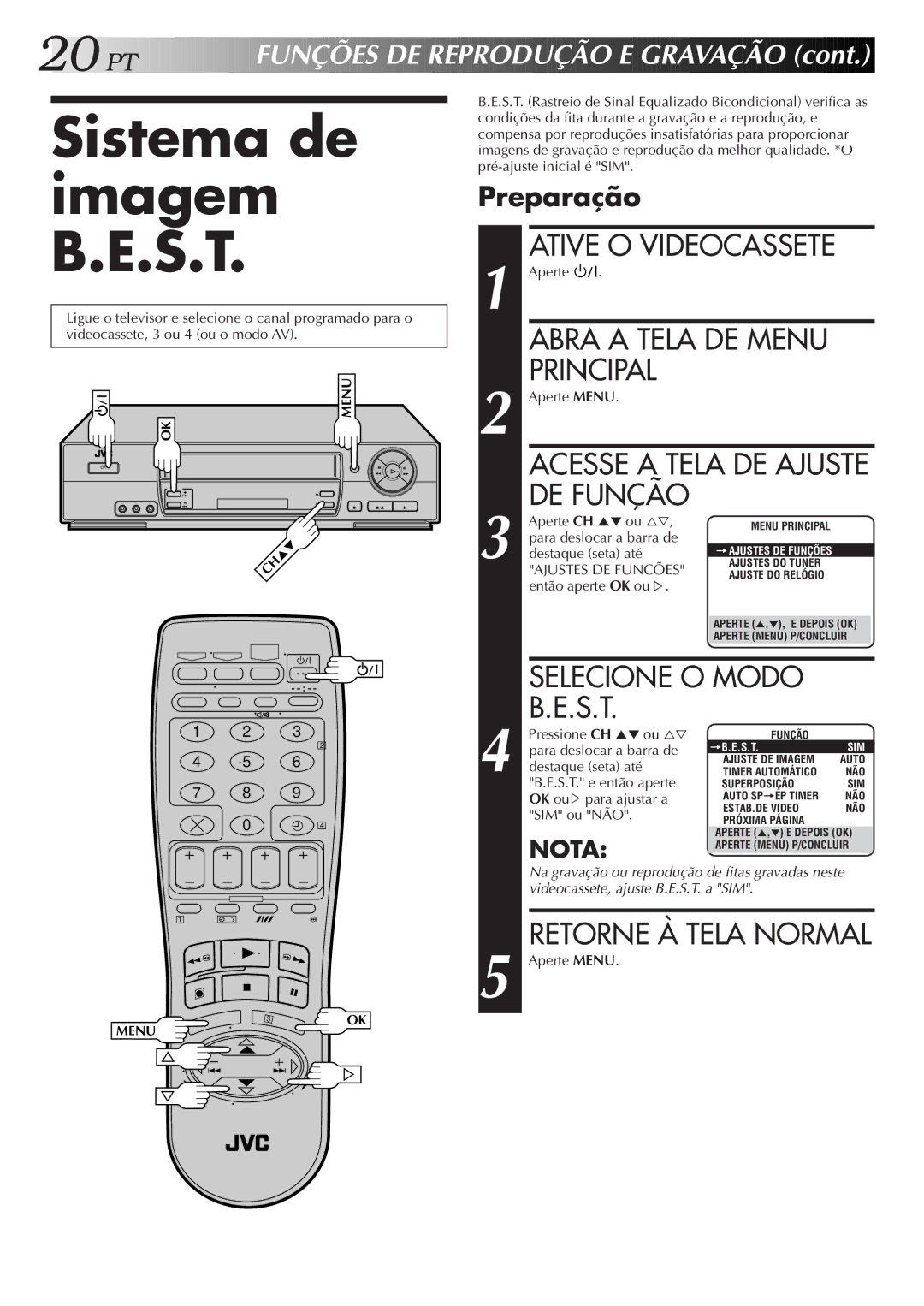 JVC HR-J676M manual Sistema de imagem B.E.S.T, Ative O Videocassete, Selecione O Modo, Preparação 