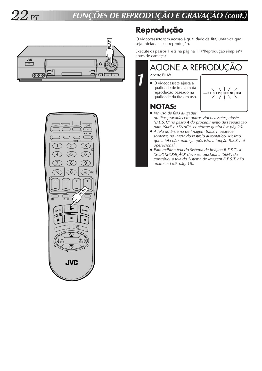 JVC HR-J676M manual Acione a Reprodução, Aperte Play, Qualidade de imagem da, No uso de fitas alugadas 