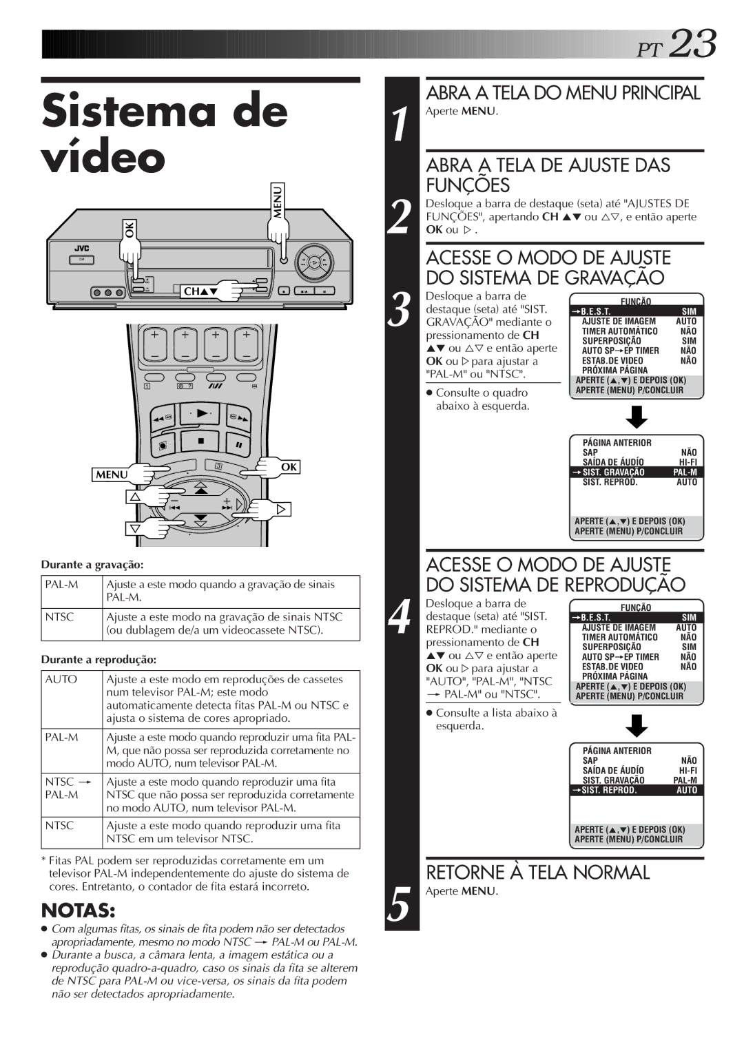 JVC HR-J676M manual Sistema de vídeo, Durante a gravação, Durante a reprodução 