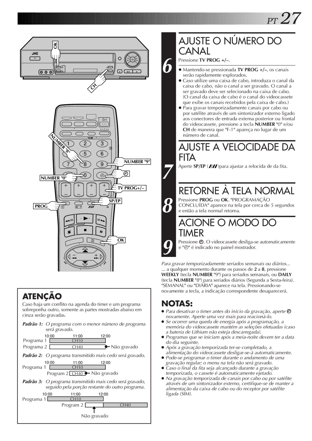 JVC HR-J676M Ajuste O Número do, Canal, Acione O Modo do, Timer, Para gravar temporizadamente seriados semanais ou diários 