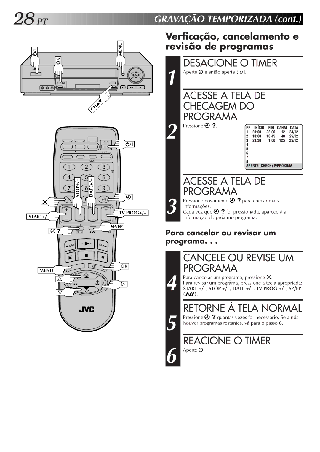 JVC HR-J676M manual Reacione O Timer, Gravação Temporizada, Verficação, cancelamento e revisão de programas 