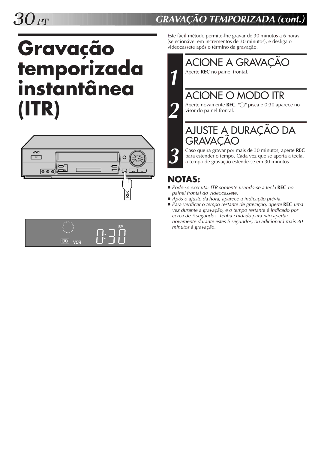 JVC HR-J676M Gravação temporizada instantânea ITR, Acione a Gravação, Acione O Modo ITR, Ajuste a Duração DA Gravação 