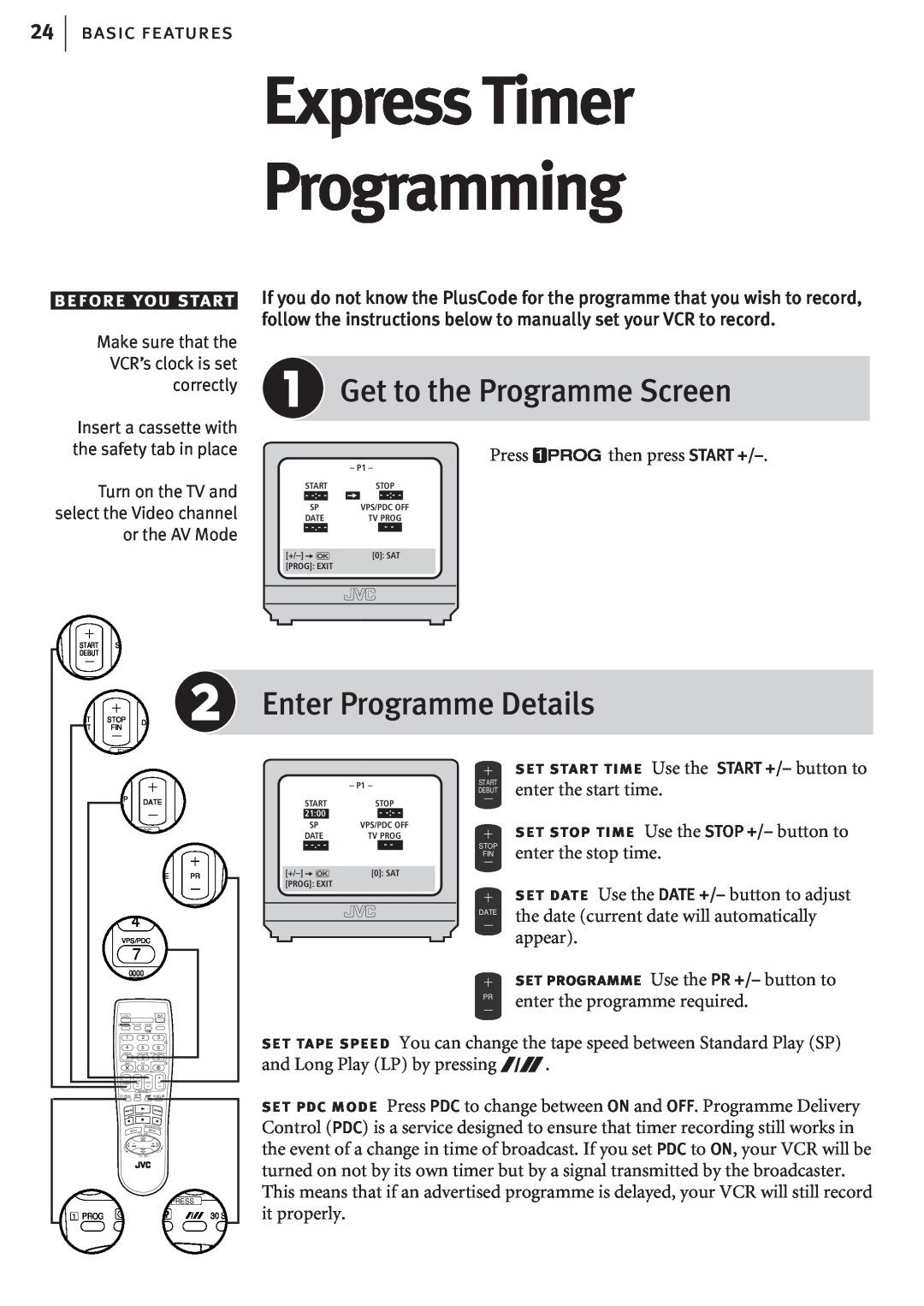 JVC HR-J682EK, HR-J680EK Express Timer Programming, Get to the Programme Screen, Enter Programme Details, basic features 