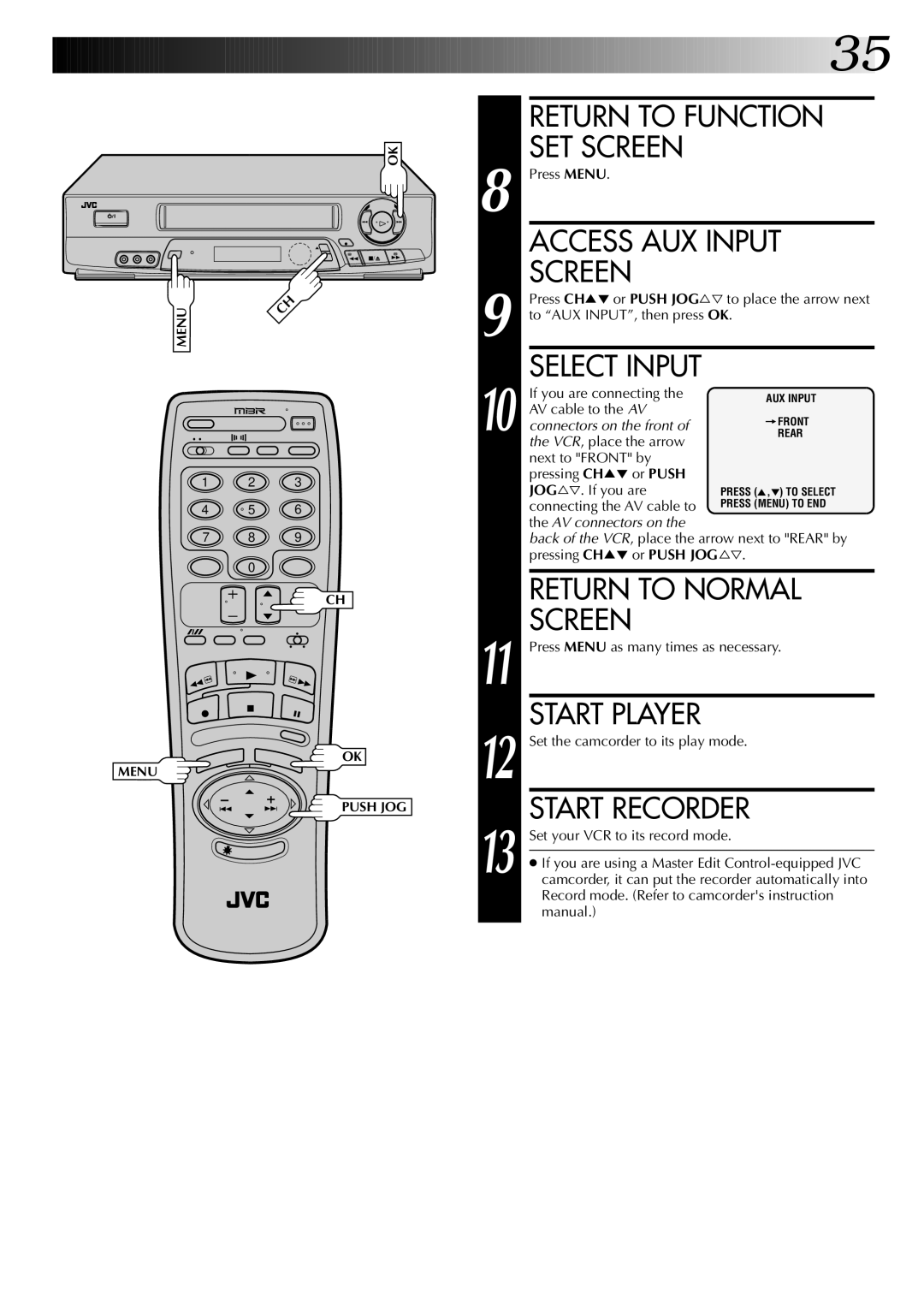 JVC HR-J7004UM Access AUX Input Screen, Select Input, Set the camcorder to its play mode, Set your VCR to its record mode 