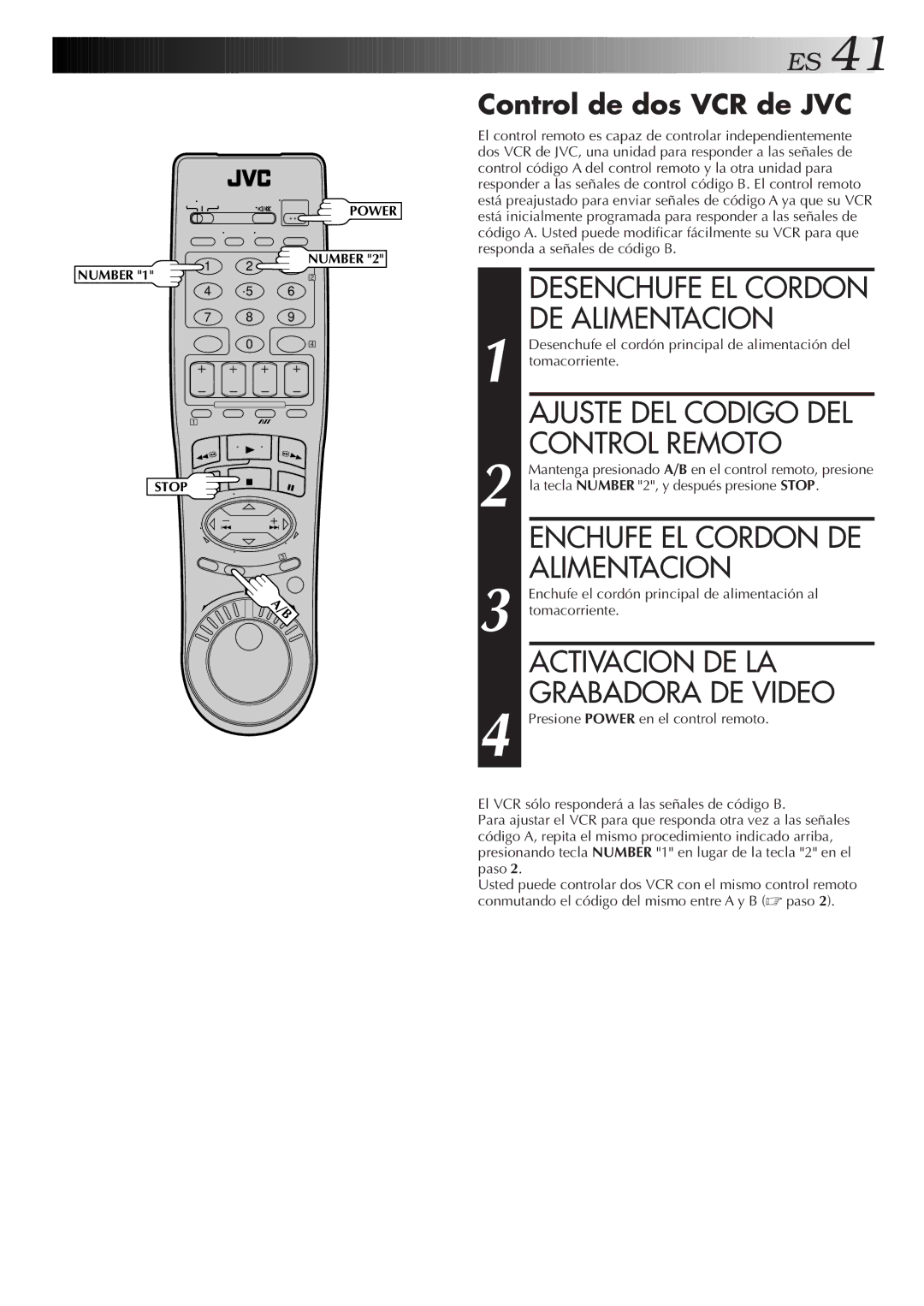 JVC HR-J7005UM manual Desenchufe EL Cordon DE Alimentacion, Ajuste DEL Codigo DEL Control Remoto, Control de dos VCR de JVC 