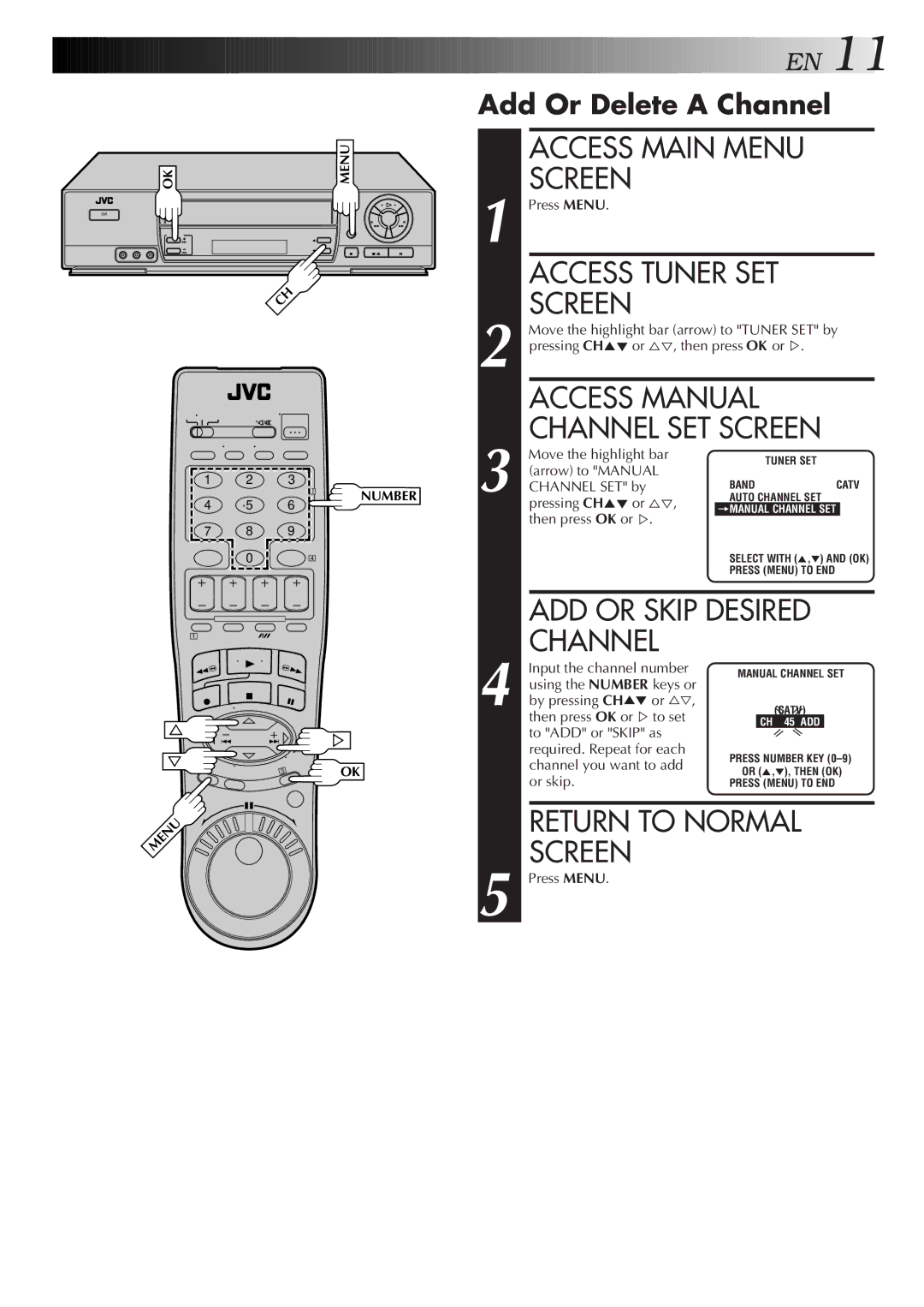 JVC HR-J7005UM manual Access Main Menu Screen, Access Tuner SET Screen, Access Manual, ADD or Skip Desired, Channel 