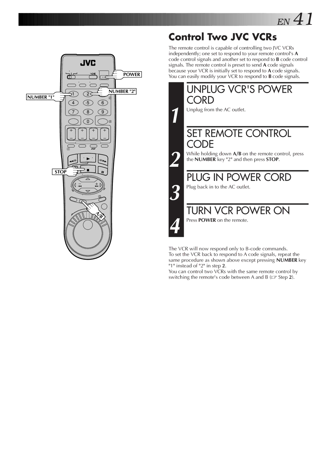 JVC HR-J7005UM manual Unplug Vcrs Power, SET Remote Control, Code, Plug in Power Cord, Turn VCR Power on 