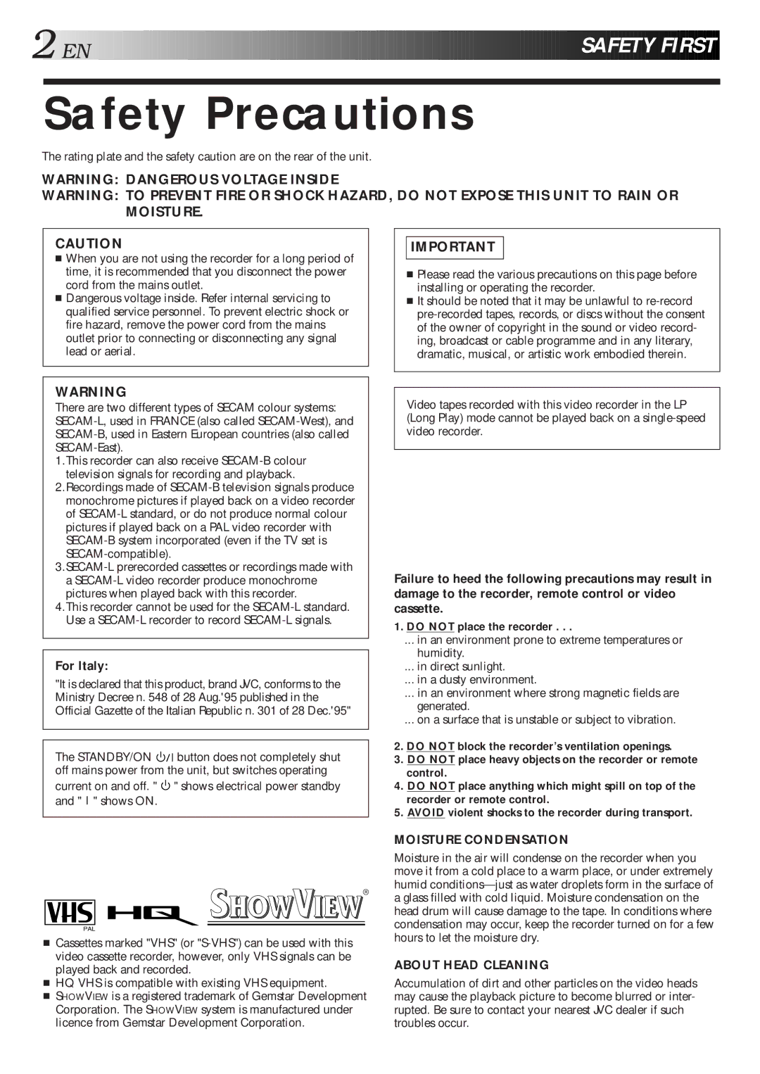 JVC HR-J711EU, HR-J668EU specifications Safety Precautions, Safety First, For Italy, Do not place the recorder 