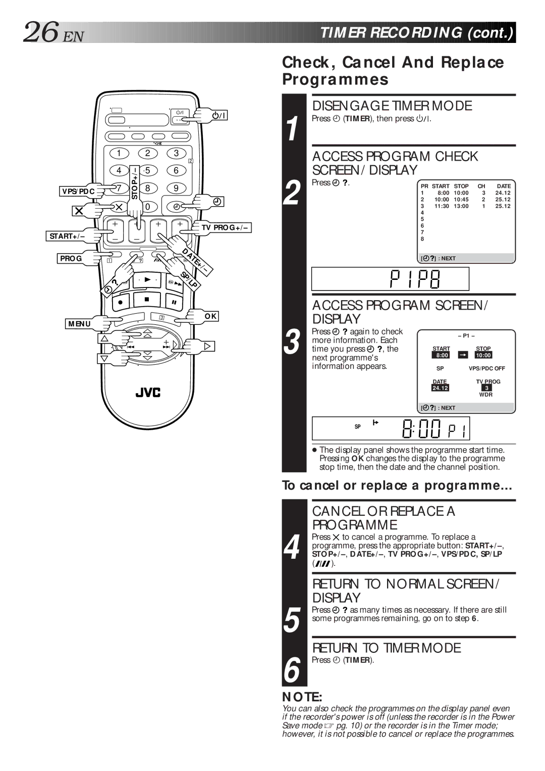 JVC HR-J711EU, HR-J668EU Check, Cancel And Replace Programmes, Press Again to check More information. Each Time you press 