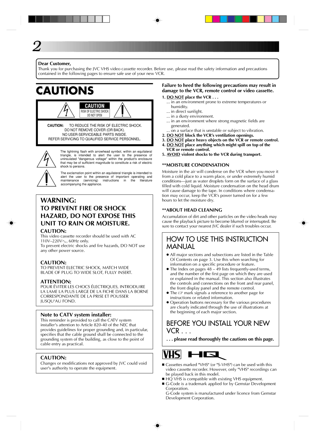 JVC HR-J730KR manual Dear Customer, Do not place the VCR 