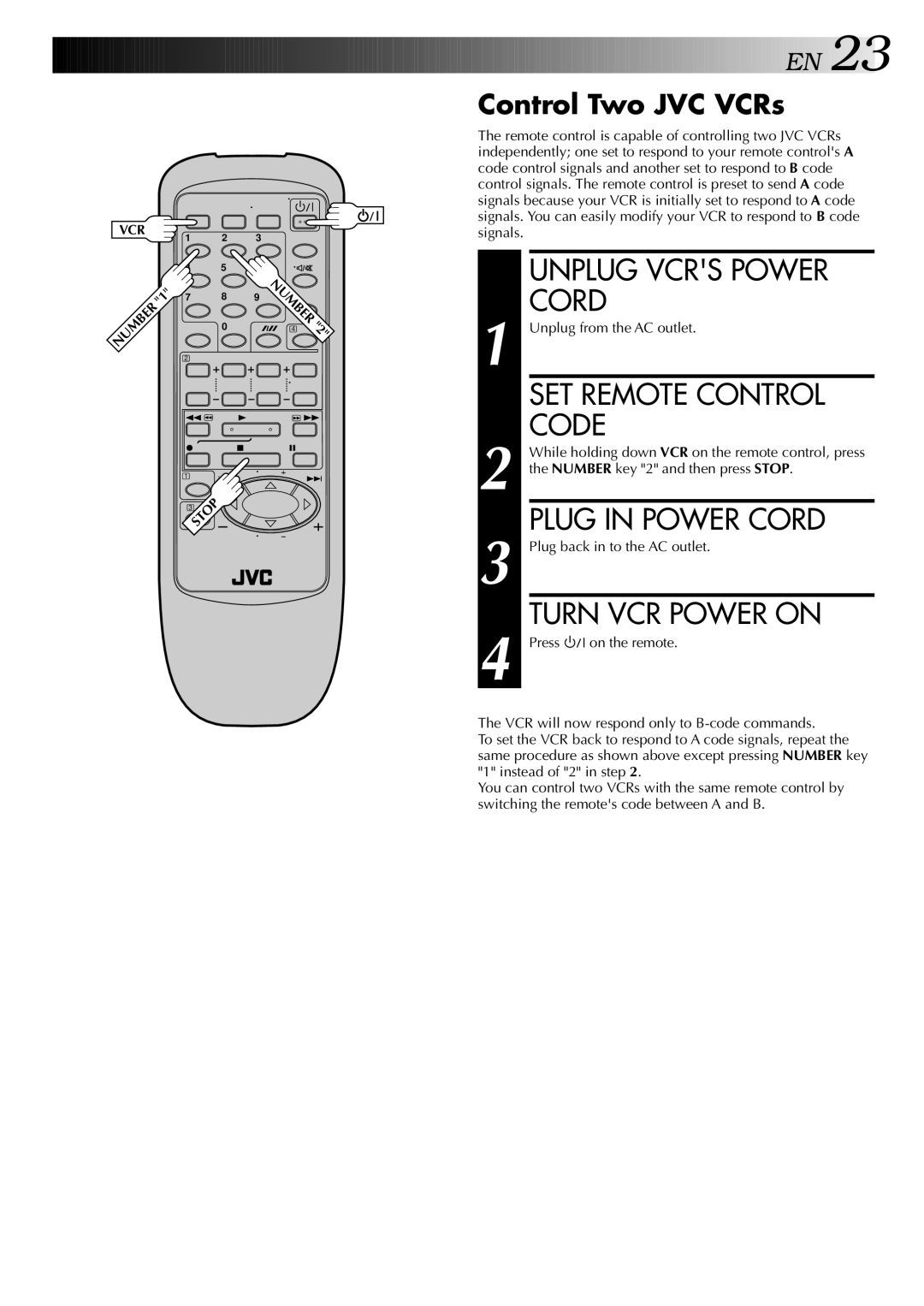 JVC HR-J647MS, HR-J747MS Unplug Vcrs Power, SET Remote Control, Code, Plug in Power Cord, Turn VCR Power on 