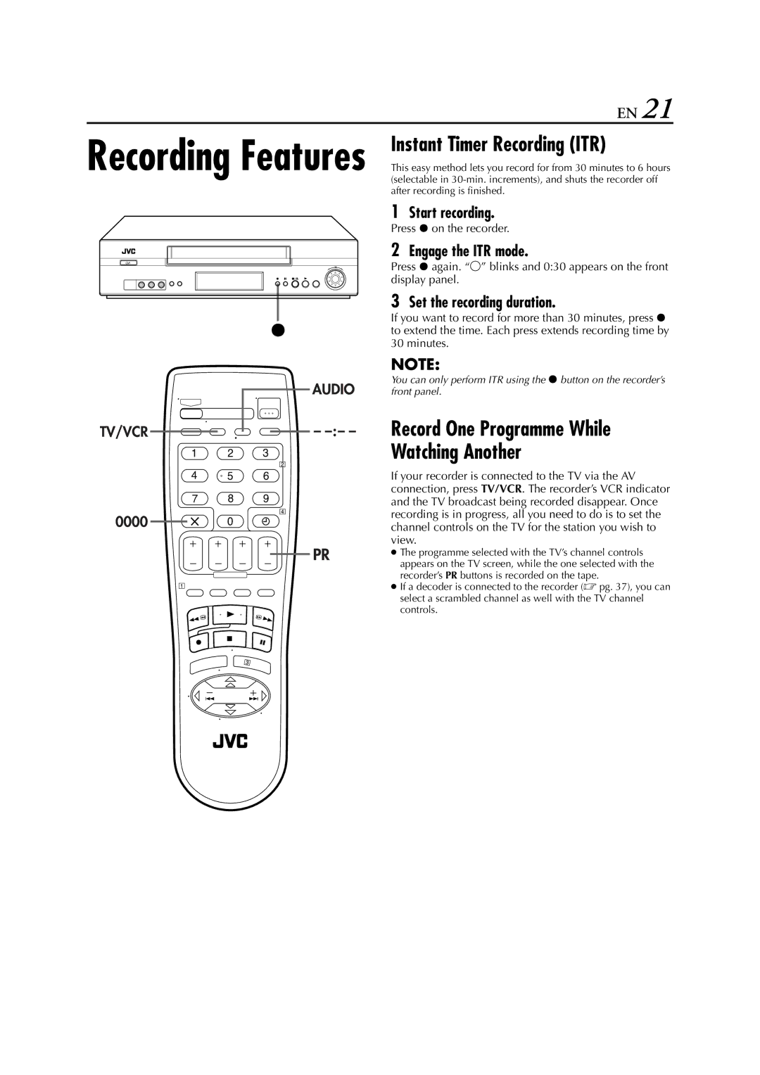 JVC HR-J781EU, HR-J780EU Instant Timer Recording ITR, Watching Another, Engage the ITR mode, Set the recording duration 