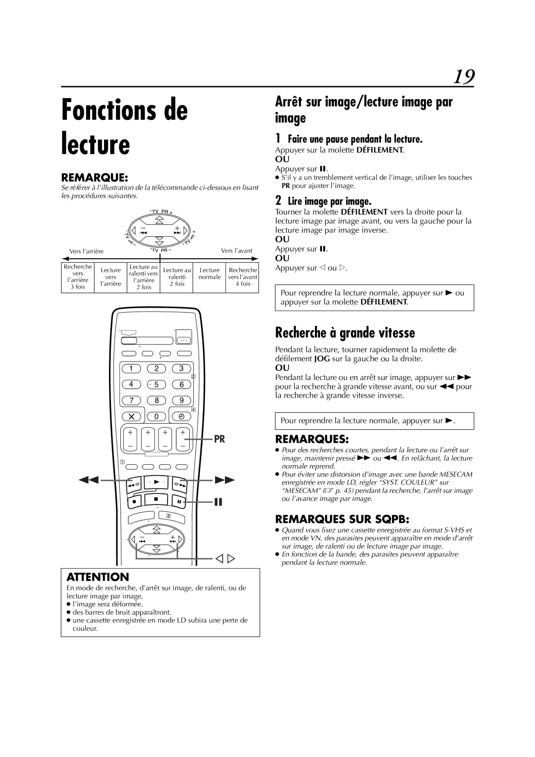 JVC HR-J781MS Arrêt sur image/lecture image par image, Recherche à grande vitesse, Faire une pause pendant la lecture 