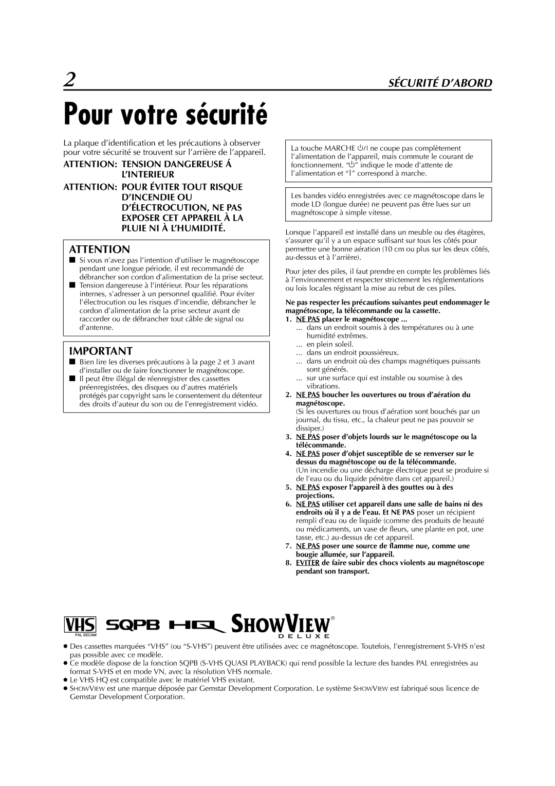 JVC HR-J780MS, HR-J781MS manual NE PAS placer le magnétoscope, NE PAS exposer l’appareil à des gouttes ou à des projections 