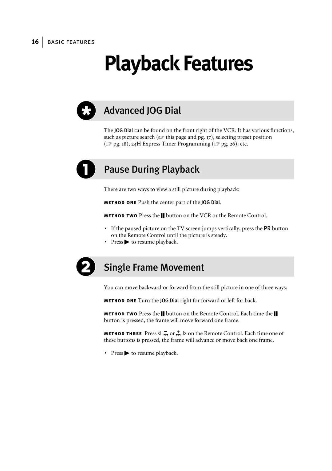 JVC HR-J795EK manual Playback Features, Advanced JOG Dial, Pause During Playback, Single Frame Movement 